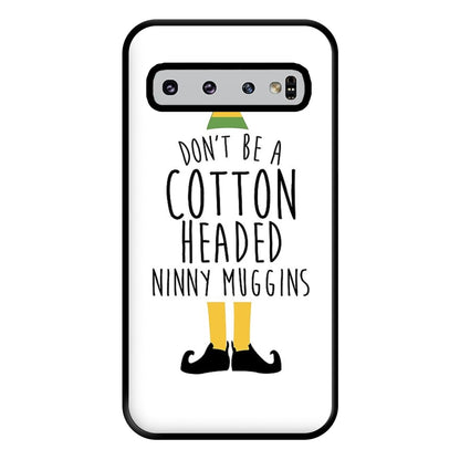 Cotton Headed Ninny Muggins - Buddy The Elf Phone Case for Galaxy S10 Plus