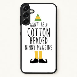 Cotton Headed Ninny Muggins - Buddy The Elf Phone Case for Galaxy A57
