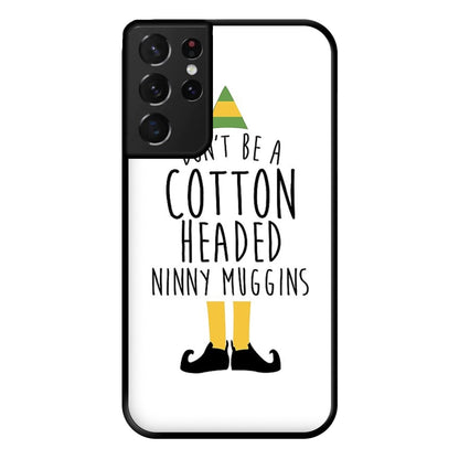 Cotton Headed Ninny Muggins - Buddy The Elf Phone Case for Galaxy S21 Ultra