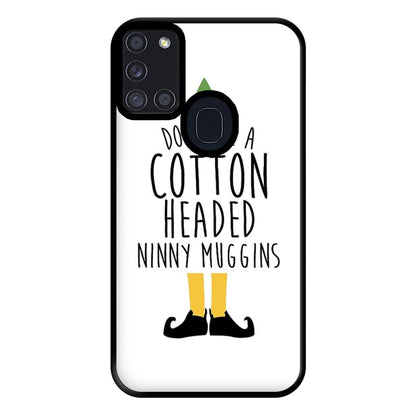 Cotton Headed Ninny Muggins - Buddy The Elf Phone Case for Galaxy A21s