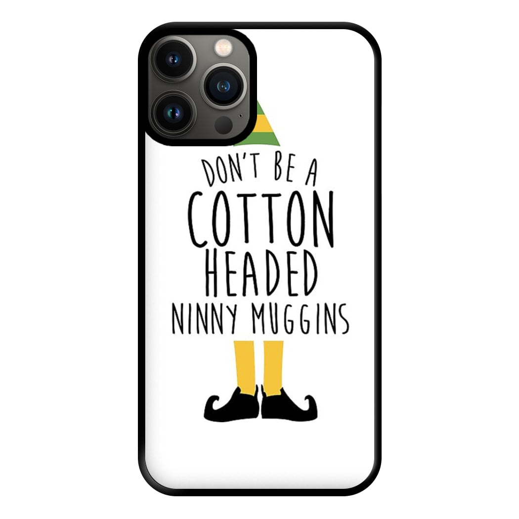 Cotton Headed Ninny Muggins - Buddy The Elf Phone Case for iPhone 11 Pro Max