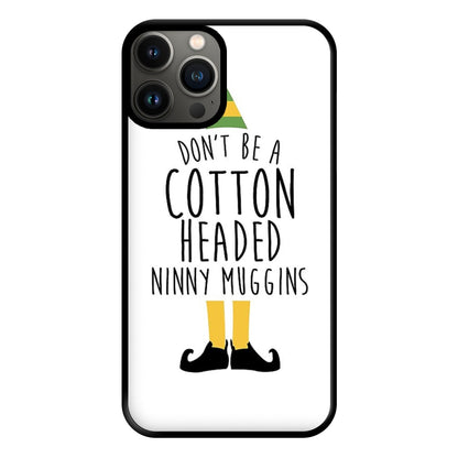 Cotton Headed Ninny Muggins - Buddy The Elf Phone Case for iPhone 11 Pro Max