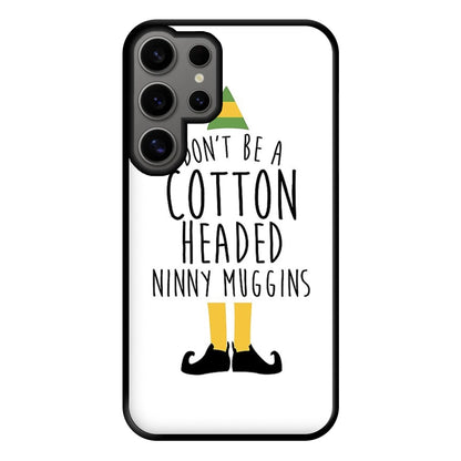 Cotton Headed Ninny Muggins - Buddy The Elf Phone Case for Galaxy S24 Ultra