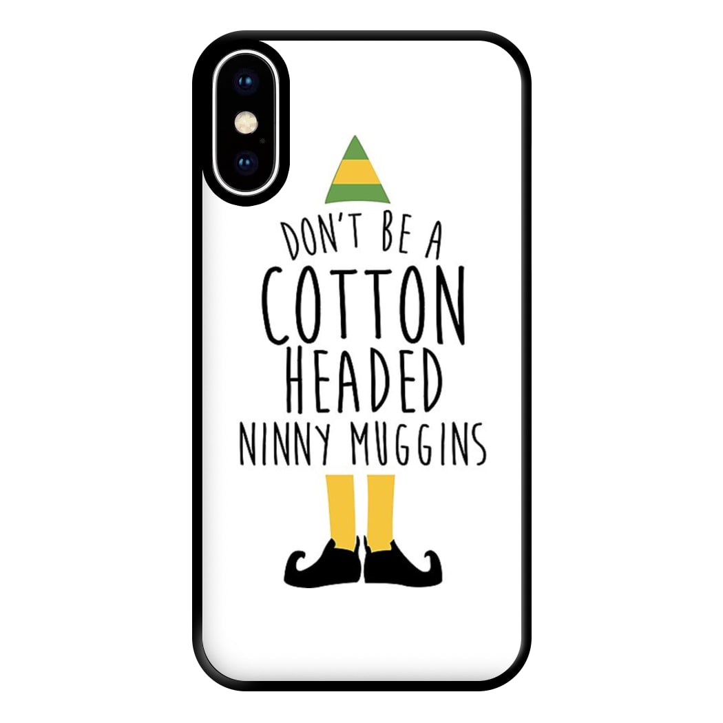 Cotton Headed Ninny Muggins - Buddy The Elf Phone Case for iPhone XS Max