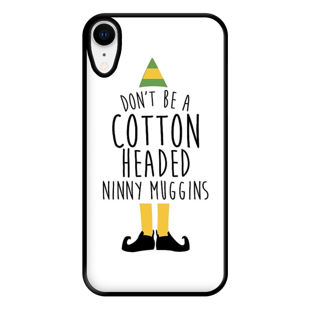 Cotton Headed Ninny Muggins - Buddy The Elf Phone Case for iPhone XR