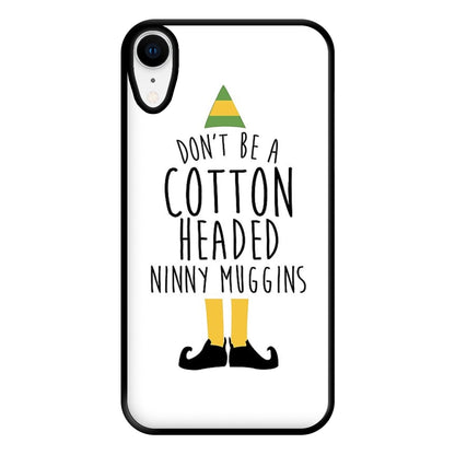 Cotton Headed Ninny Muggins - Buddy The Elf Phone Case for iPhone XR