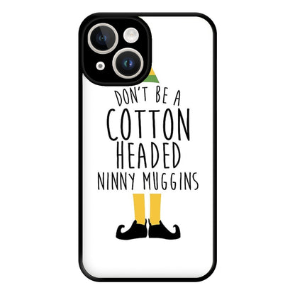 Cotton Headed Ninny Muggins - Buddy The Elf Phone Case for iPhone 14