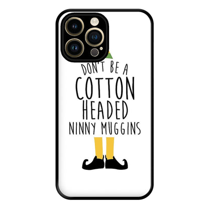 Cotton Headed Ninny Muggins - Buddy The Elf Phone Case for iPhone 14 Pro Max