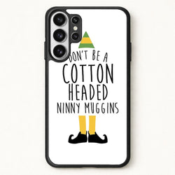 Cotton Headed Ninny Muggins - Buddy The Elf Phone Case for Galaxy S26 Ultra