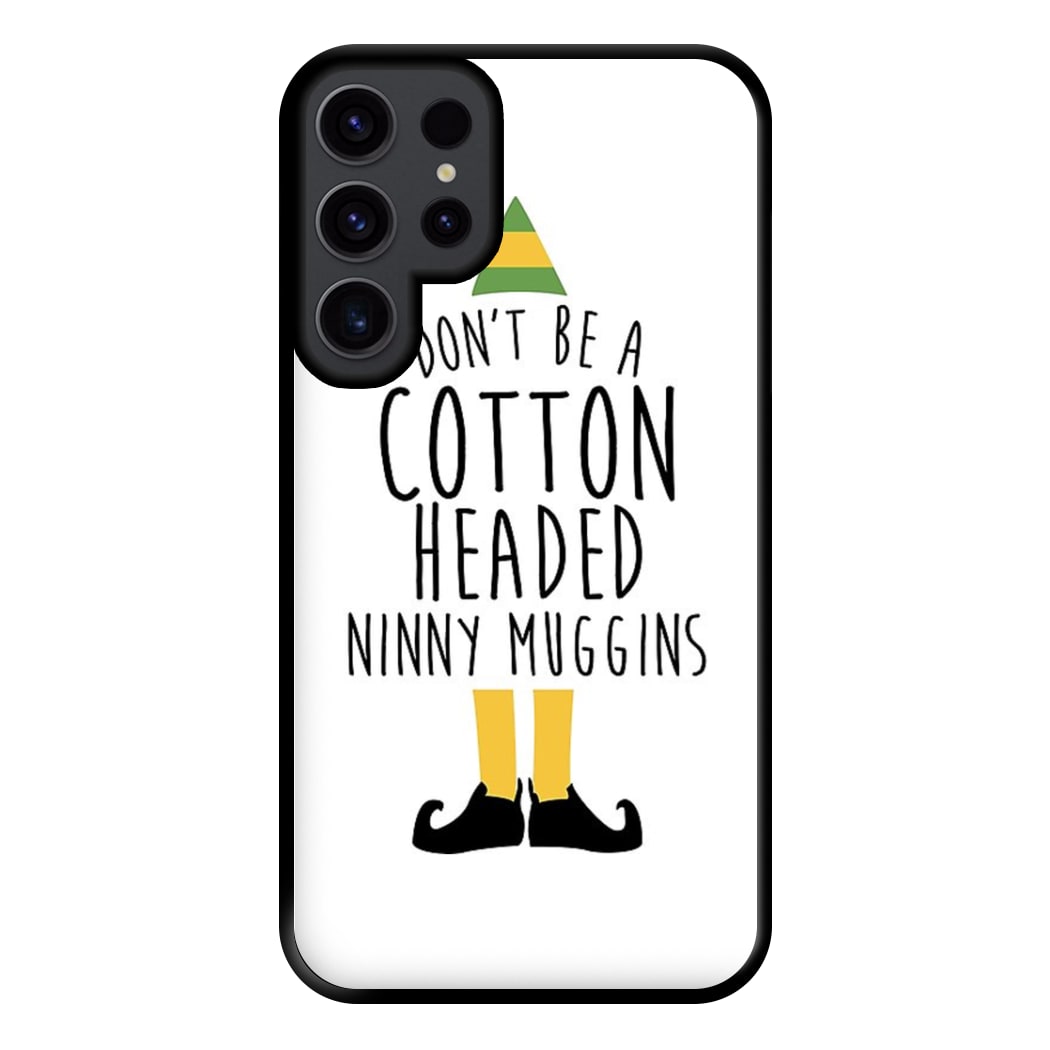 Cotton Headed Ninny Muggins - Buddy The Elf Phone Case for Galaxy S23 Ultra