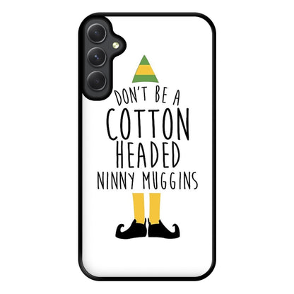 Cotton Headed Ninny Muggins - Buddy The Elf Phone Case for Galaxy A34