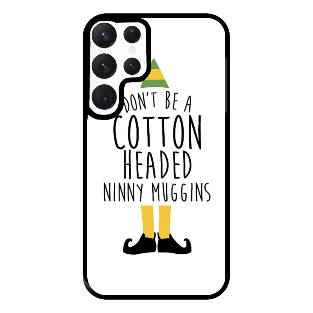 Cotton Headed Ninny Muggins - Buddy The Elf Phone Case for Galaxy S22 Ultra