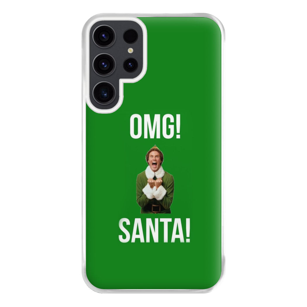 OMG SANTA! - Elf Phone Case for Galaxy S23 Ultra