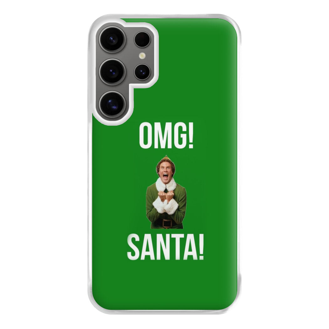 OMG SANTA! - Elf Phone Case for Galaxy S24 Ultra