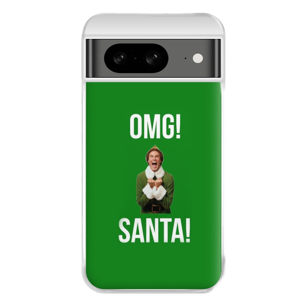 OMG SANTA! - Elf Phone Case for Google Pixel 8