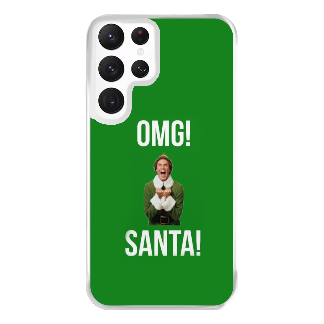 OMG SANTA! - Elf Phone Case for Galaxy S22 Ultra