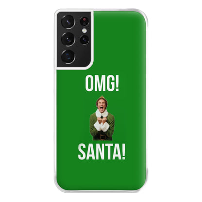 OMG SANTA! - Elf Phone Case for Galaxy S21 Ultra