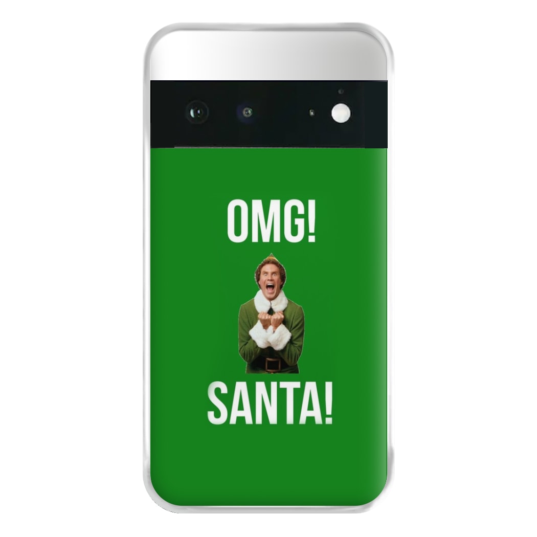 OMG SANTA! - Elf Phone Case for Google Pixel 6a