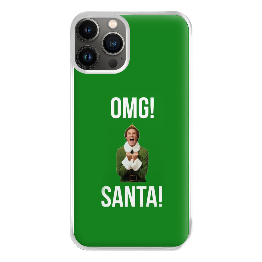 OMG SANTA! - Elf Phone Case for iPhone 13 Pro Max