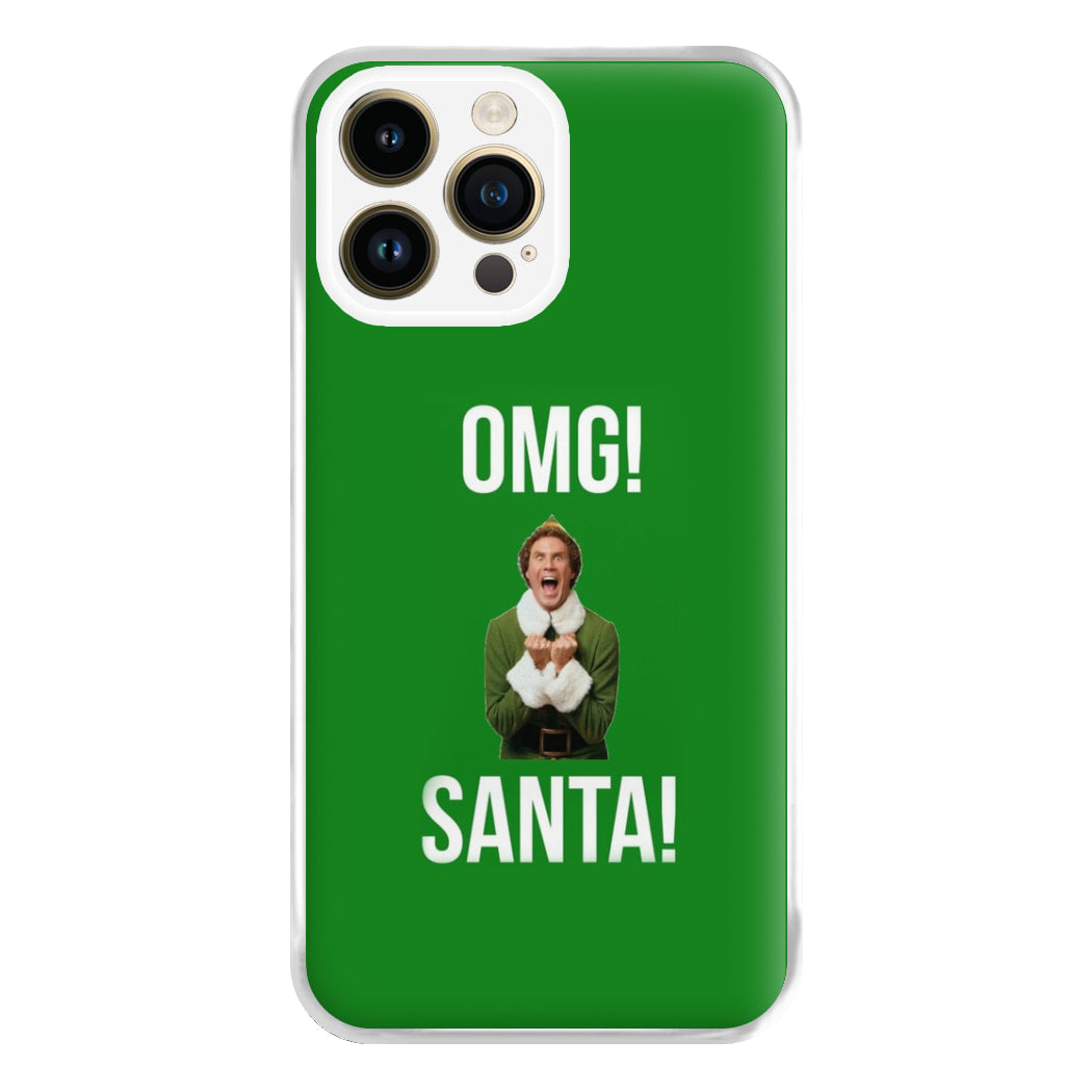 OMG SANTA! - Elf Phone Case for iPhone 14 Pro Max