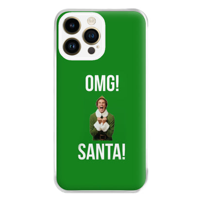 OMG SANTA! - Elf Phone Case for iPhone 14 Pro Max