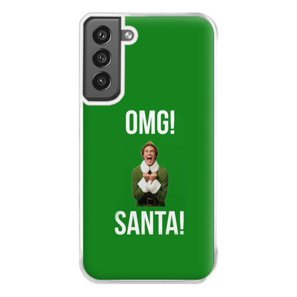 OMG SANTA! - Elf Phone Case for Galaxy S21FE