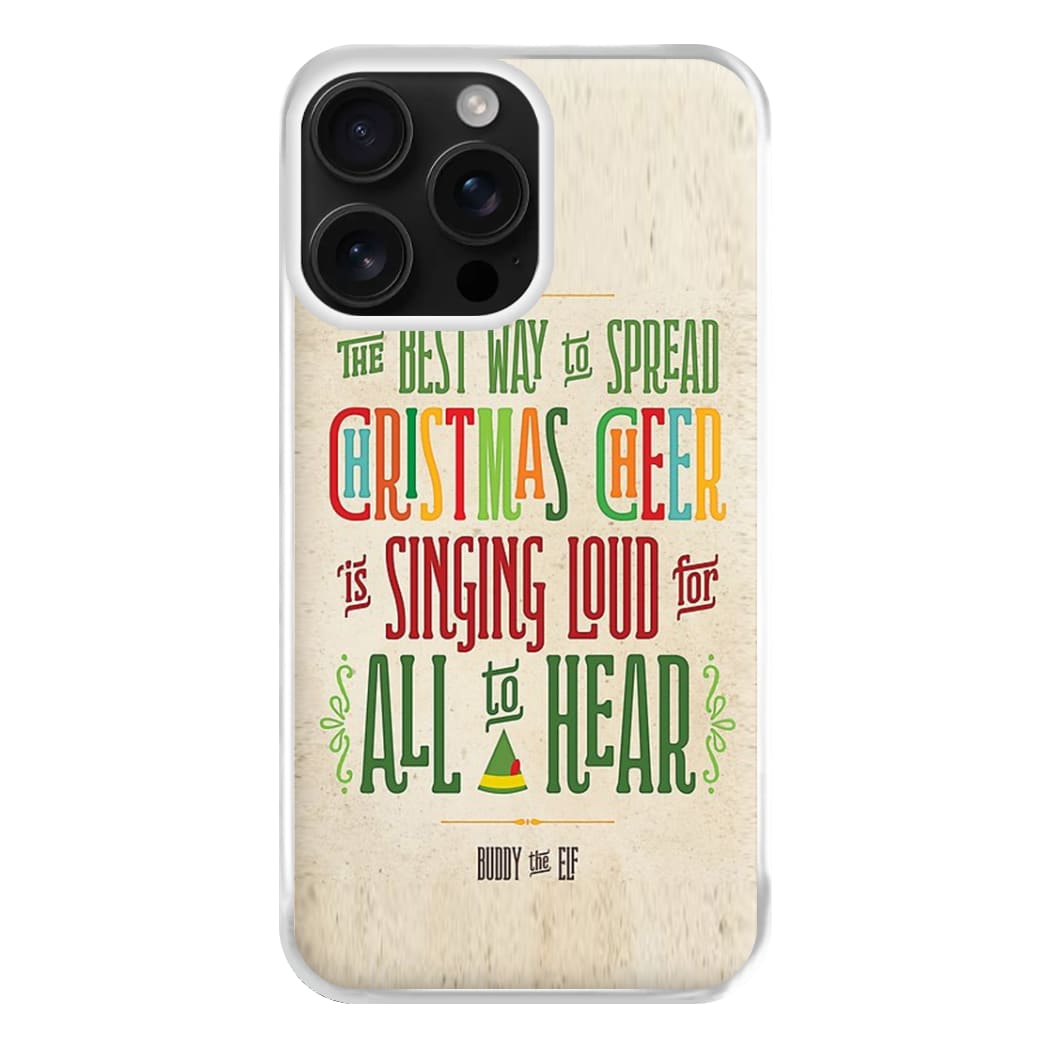 The Best Way To Spead Christmas Cheer - Elf Phone Case