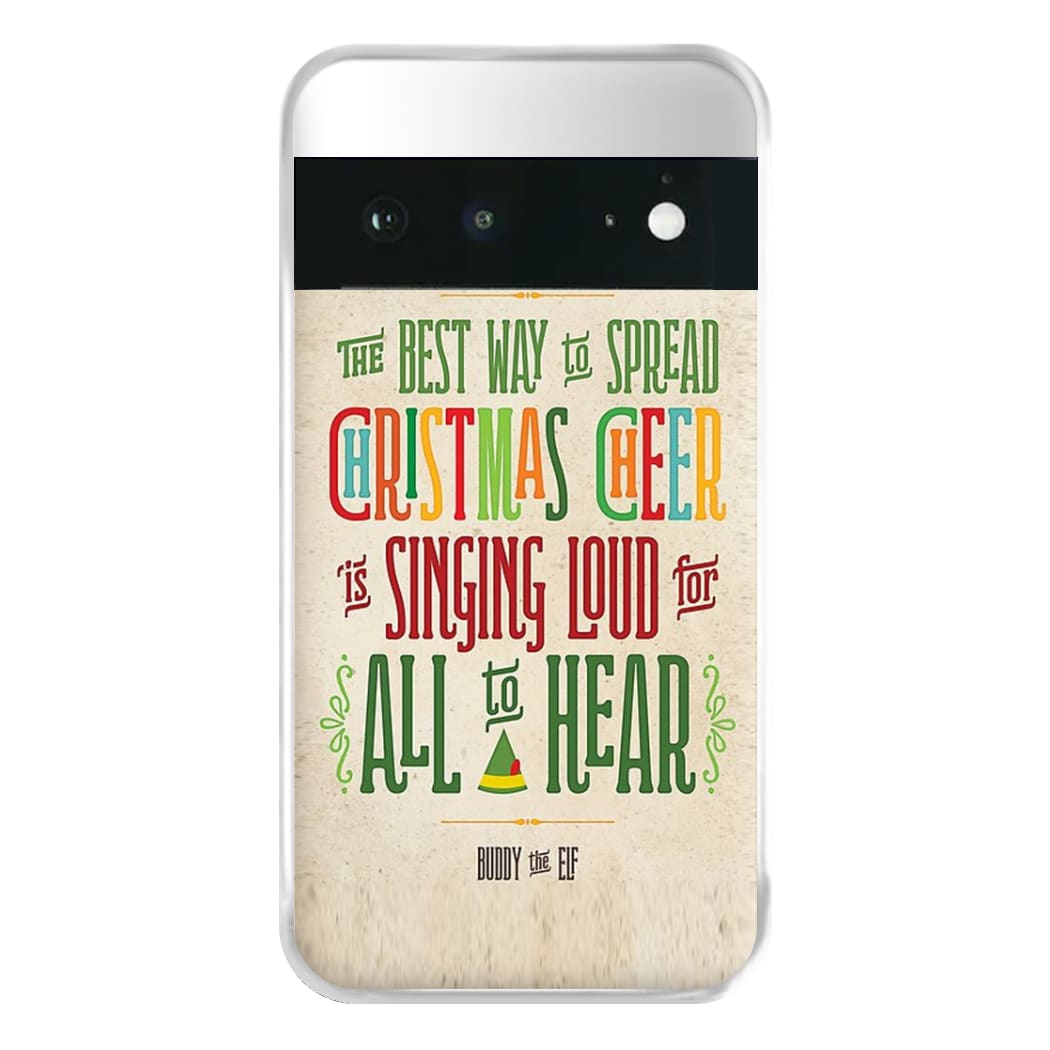 The Best Way To Spead Christmas Cheer - Elf Phone Case for Google Pixel 6a