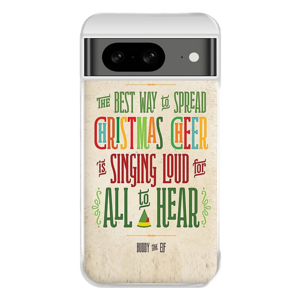 The Best Way To Spead Christmas Cheer - Elf Phone Case for Google Pixel 8