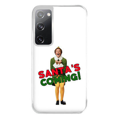 Buddy The Elf - Santa's Coming! Phone Case for Galaxy S20