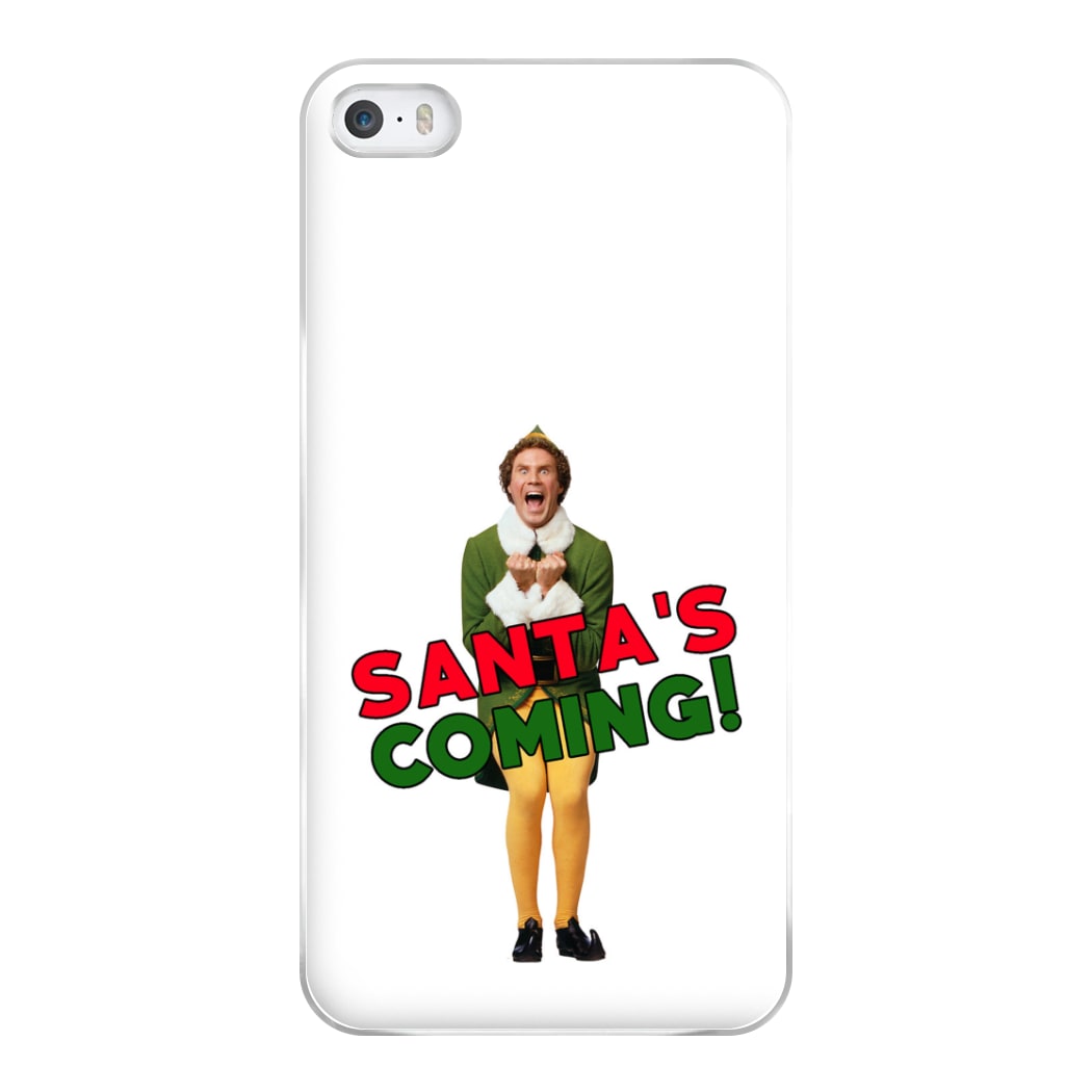 Buddy The Elf - Santa's Coming! Phone Case for iPhone 5 / 5s / SE 2016