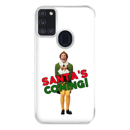 Buddy The Elf - Santa's Coming! Phone Case for Galaxy A21s