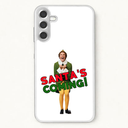 Buddy The Elf - Santa's Coming! Phone Case for Galaxy A37