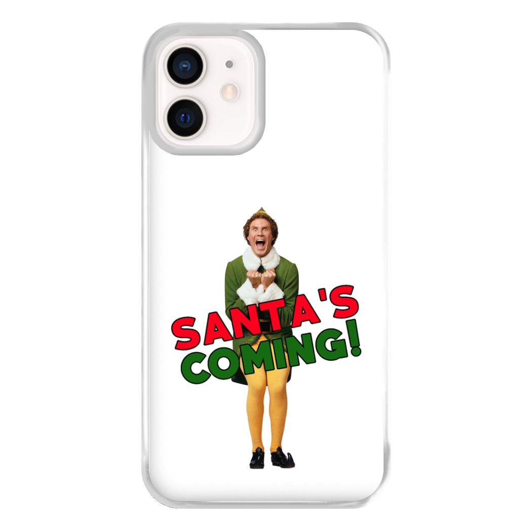 Buddy The Elf - Santa's Coming! Phone Case for iPhone 13 Mini