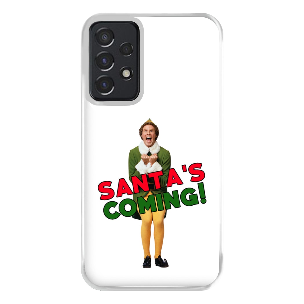 Buddy The Elf - Santa's Coming! Phone Case for Galaxy A52 / A52s