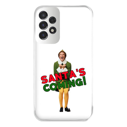 Buddy The Elf - Santa's Coming! Phone Case for Galaxy A53