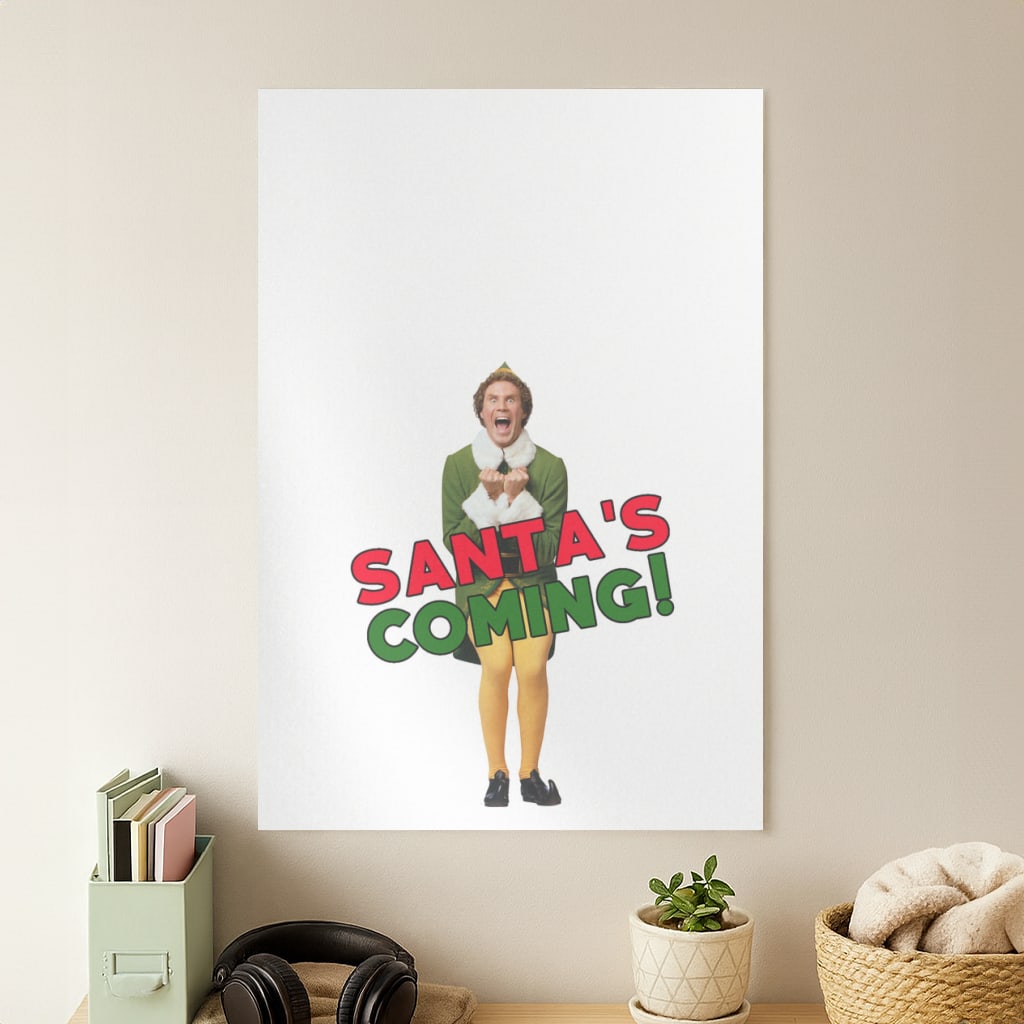 Buddy The Elf - Santa's Coming! Poster