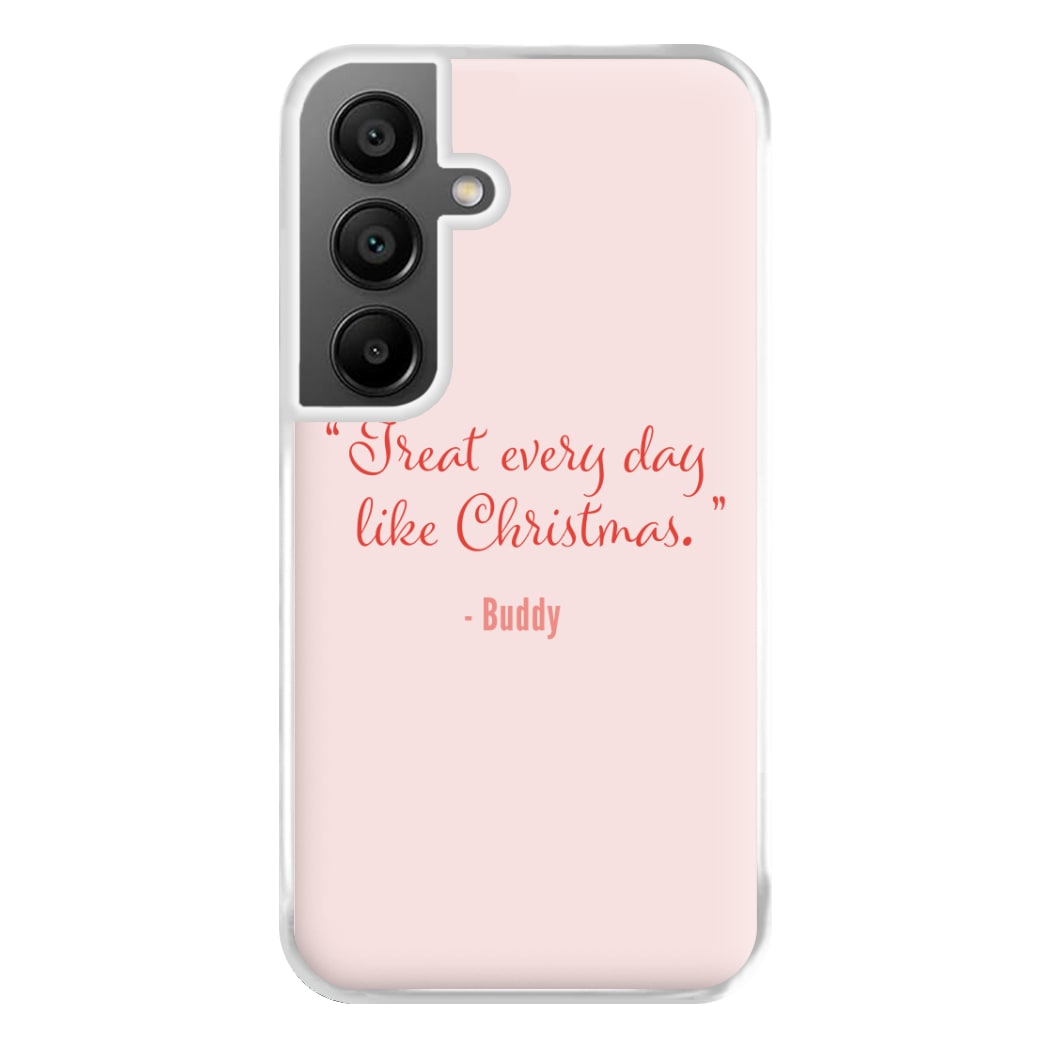 Treat Every Day Like Christmas - Elf Phone Case for Galaxy A55