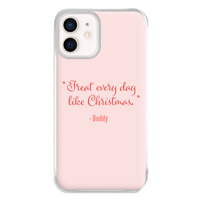 Treat Every Day Like Christmas - Elf Phone Case for iPhone 13 Mini