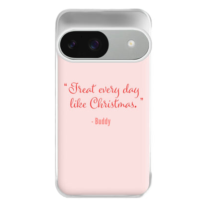 Treat Every Day Like Christmas - Elf Phone Case for Google Pixel 9 / 9 Pro