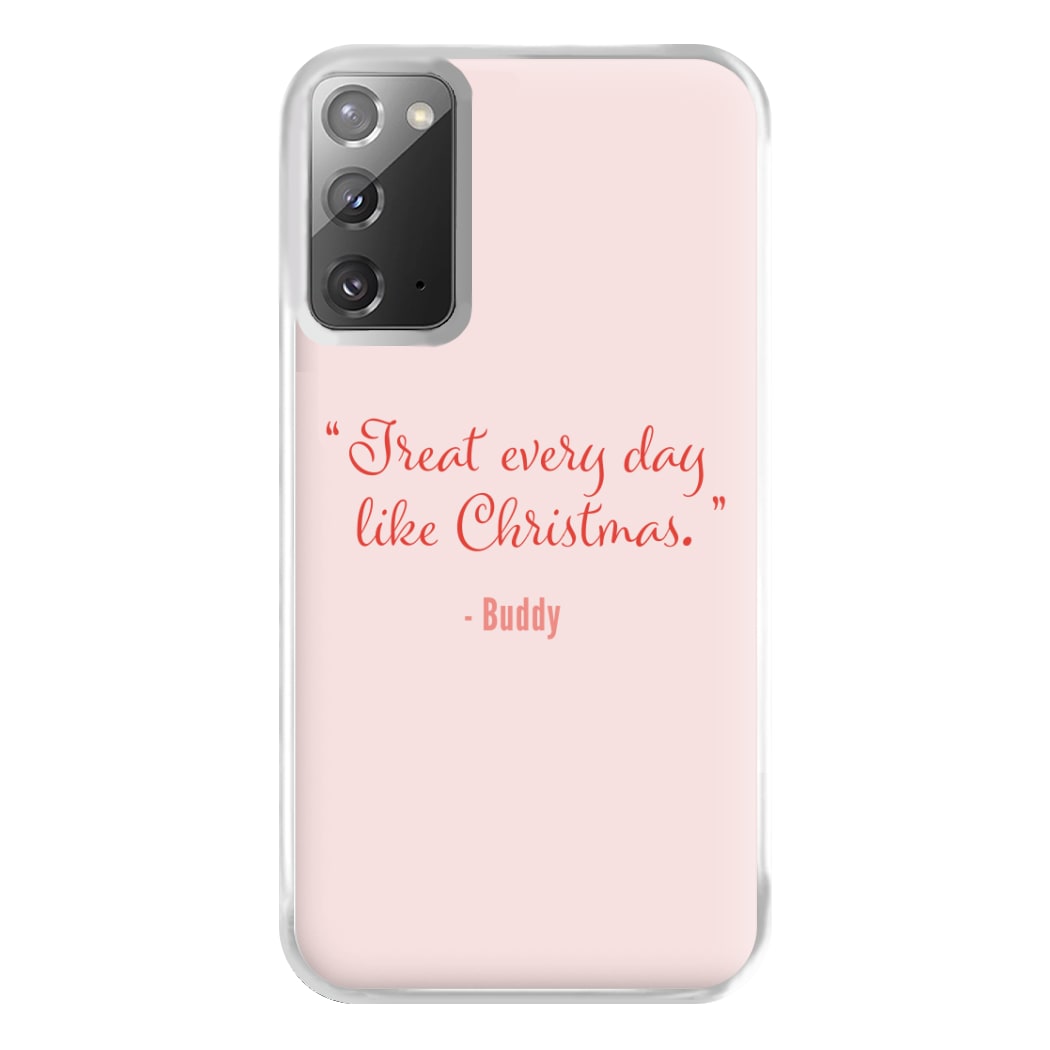 Treat Every Day Like Christmas - Elf Phone Case for Galaxy Note 20 Ultra