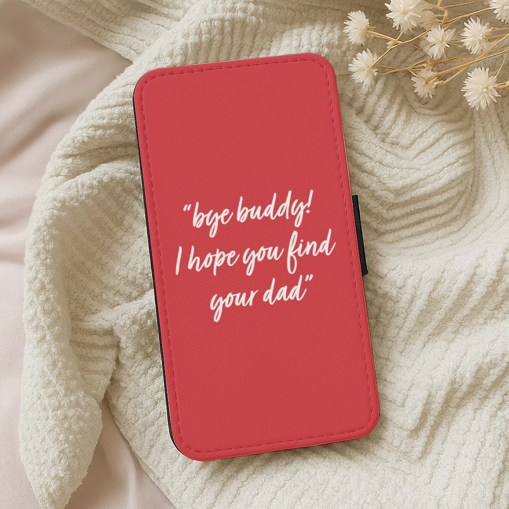 I Hope You Find Your Dad - Elf Wallet Phone Case