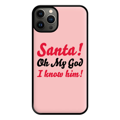 Santa Oh My God I Know Him - Elf Phone Case for iPhone 13