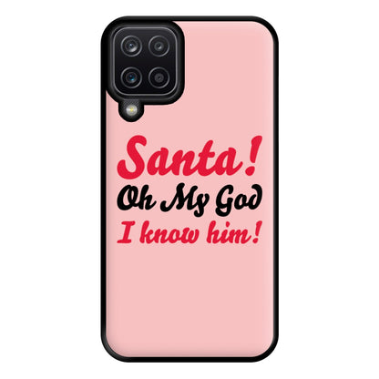 Santa Oh My God I Know Him - Elf Phone Case for Galaxy A12