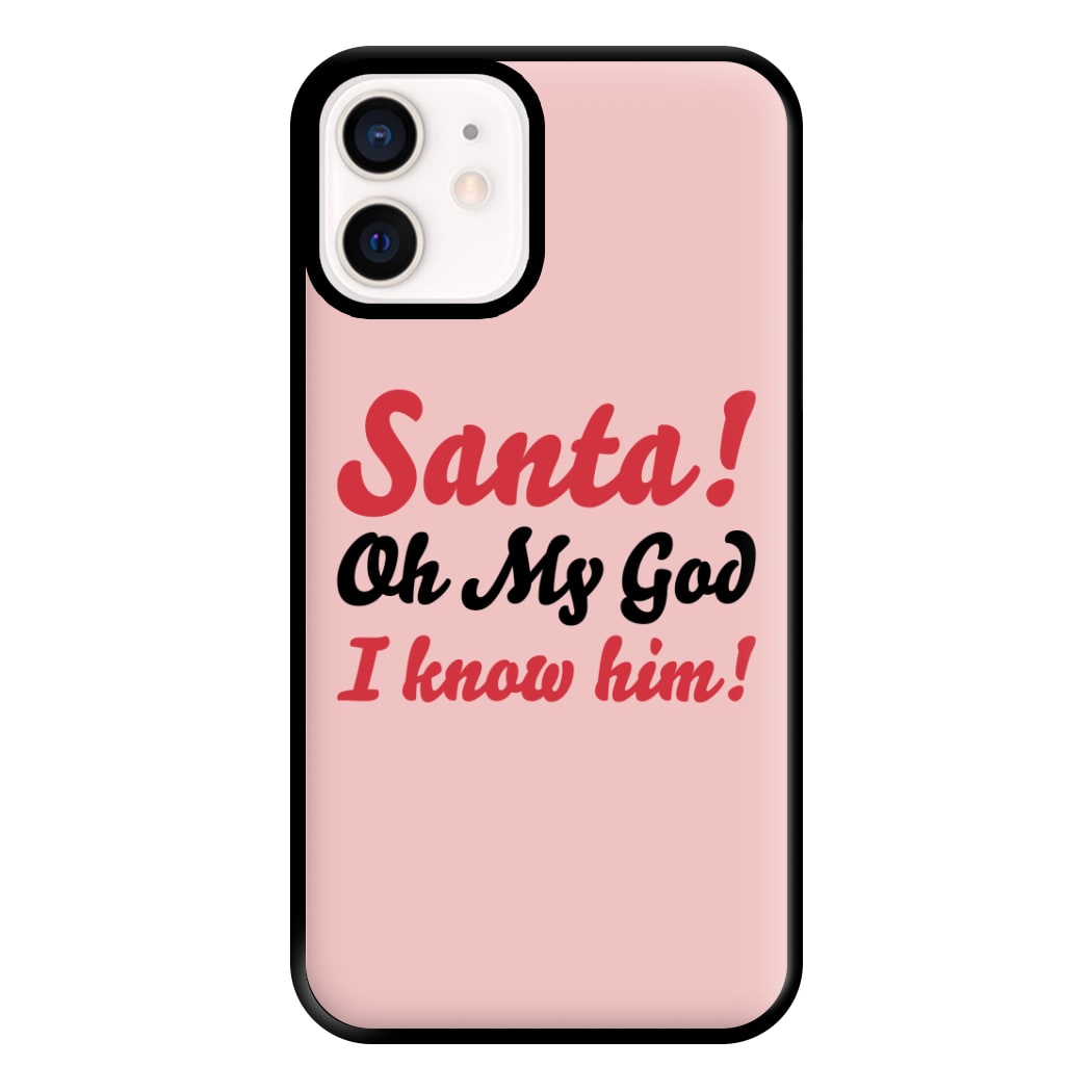 Santa Oh My God I Know Him - Elf Phone Case for iPhone 12 Mini