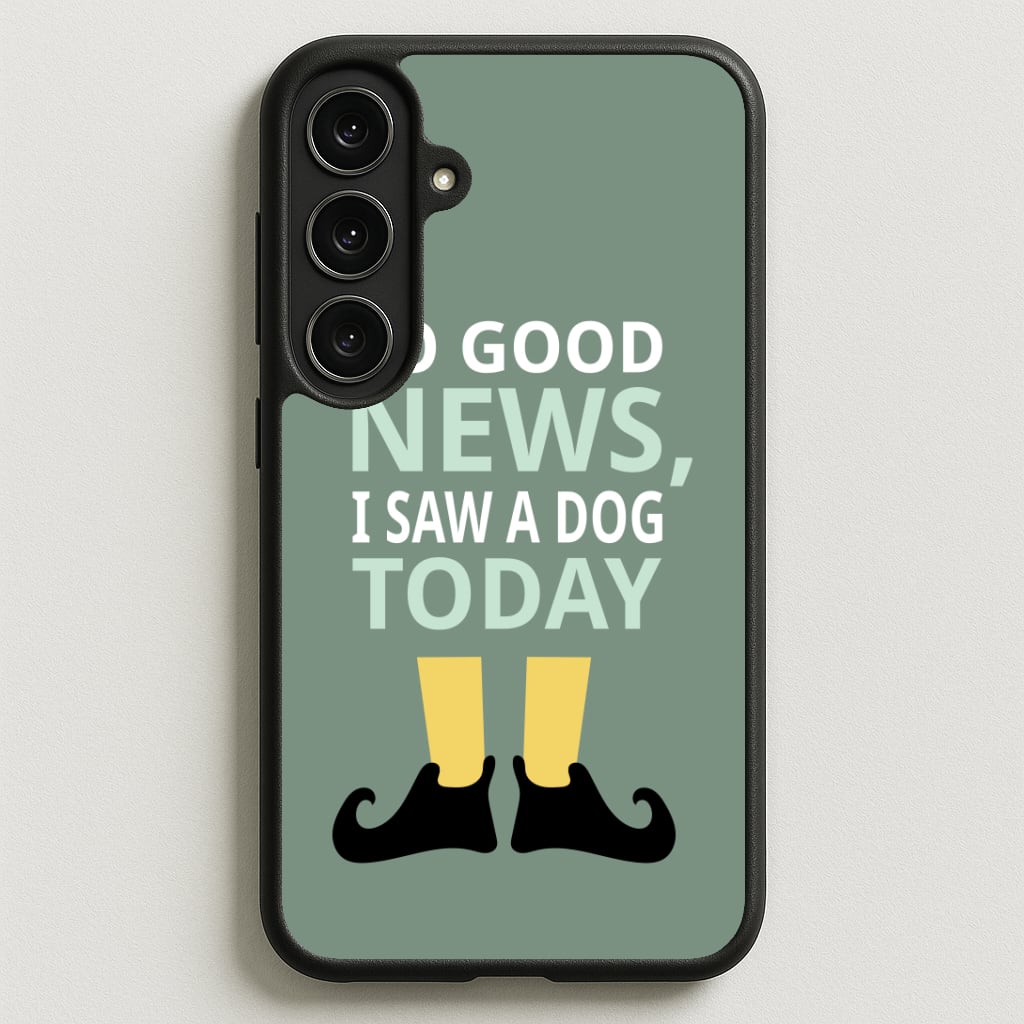 I Saw A Dog Today - Elf Phone Case for Galaxy S25FE