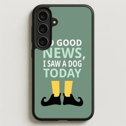I Saw A Dog Today - Elf Phone Case for Galaxy S25FE
