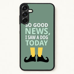 I Saw A Dog Today - Elf Phone Case for Galaxy A57
