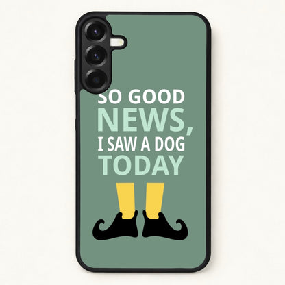 I Saw A Dog Today - Elf Phone Case for Galaxy A17