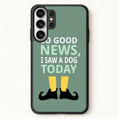 I Saw A Dog Today - Elf Phone Case for Galaxy S26 Ultra